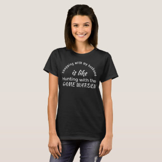 Camiseta ¡El hacer compras con el marido - caza con el