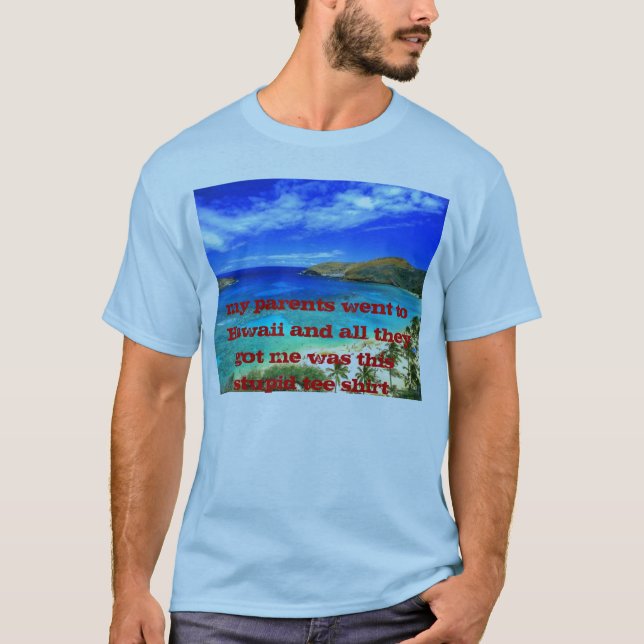 Camiseta el hawaii_text, mis padres fue a Hawaii y a toda… (Anverso)