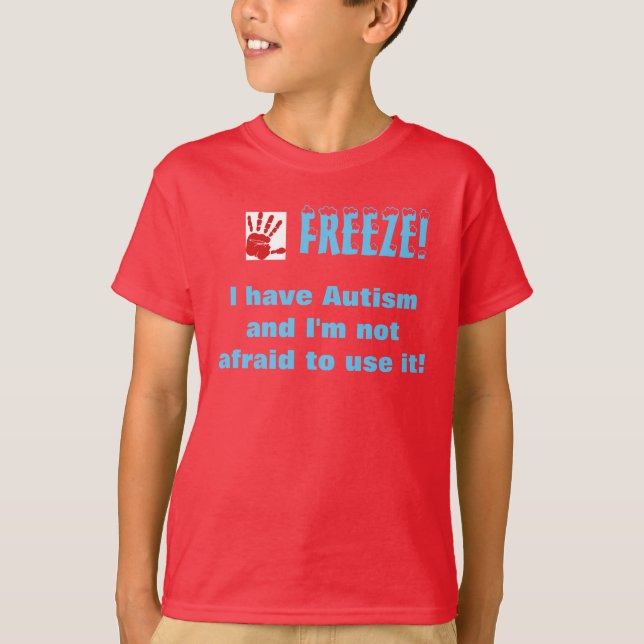 Camiseta El Helada-Yo tiene autismo y no tengo miedo de (Anverso)