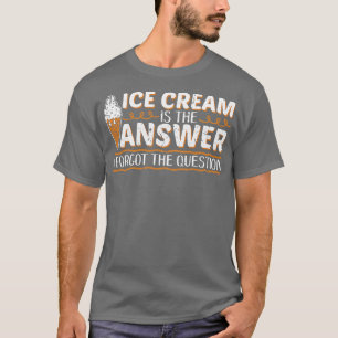 Camiseta El Helado Cream Es La Respuesta Graciosa