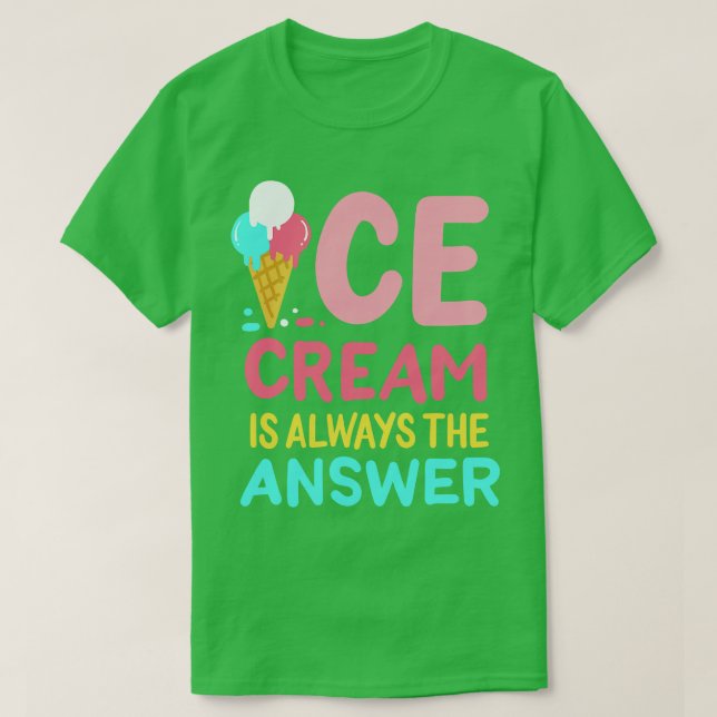 Camiseta El Helado Es Siempre La Respuesta (Diseño del anverso)