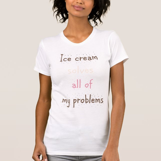 Camiseta El helado soluciona todos mis problemas (Anverso)