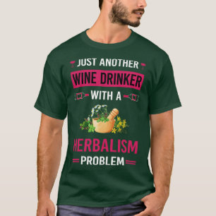 Camiseta El herbalismo del alcohólico PhytoWine Drinker