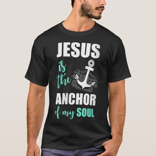 Camiseta El Hermoso Jesús Es El Anclaje De Mi Alma (Anverso)
