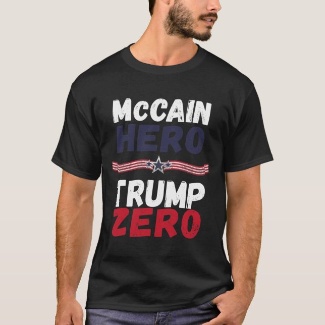 Camiseta El Héroe De McCain Trump Los Veteranos Cero No Son (Anverso)