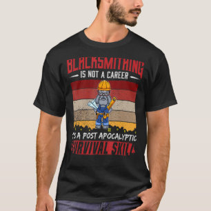 Camiseta El Herrero De Los Hombres No Es Una Supervivencia