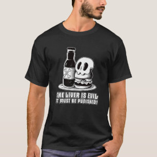 Camiseta El Hígado Es Mal, Debe Ser Castigado 1