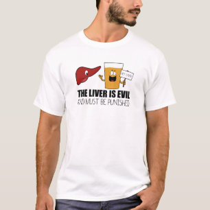 Camiseta El hígado es malvado y debe ser castigado