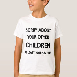 Camiseta El hijo favorito gracioso se disculpa con sus otro