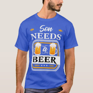 Camiseta El hijo necesita una cerveza novia y novio bebedor