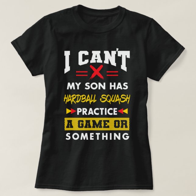 Camiseta El Hijo Tiene Una Práctica De Esquash Divertido Pa (Diseño del anverso)