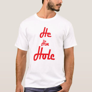 Camiseta Él Him Hole Funny