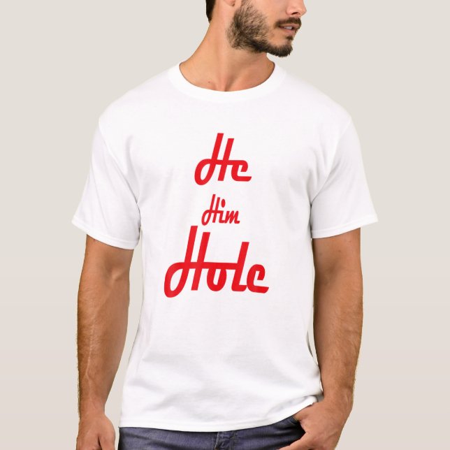 Camiseta Él Him Hole Funny (Anverso)