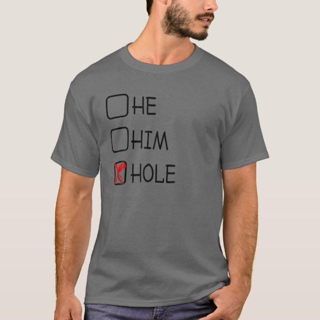 Camiseta Él Him Hole Funny (Anverso)