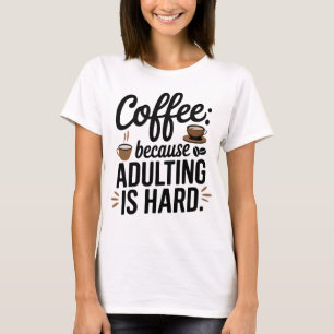 Camiseta El himno de Coffee Lover: Porque es difícil adular