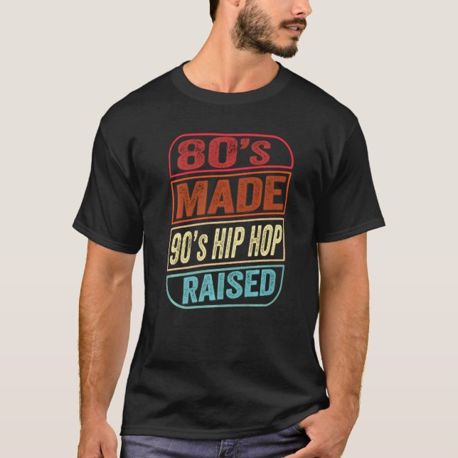 Camiseta El hip hop de los 80's Made 90s criado me encanta  (Anverso)