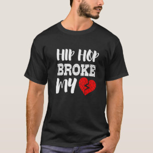 Camiseta El hip hop me rompió el corazón