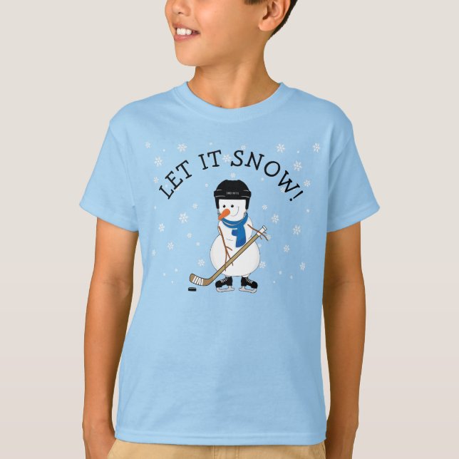 Camiseta ¡El Hockey Que Juega Snowman Deja Que La Nieve! Ca (Anverso)