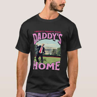 Camiseta El hogar de papá es gracioso que Trump papá vuelva