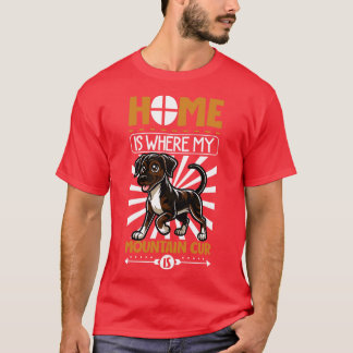 Camiseta El hogar es con mi Mountain Cur