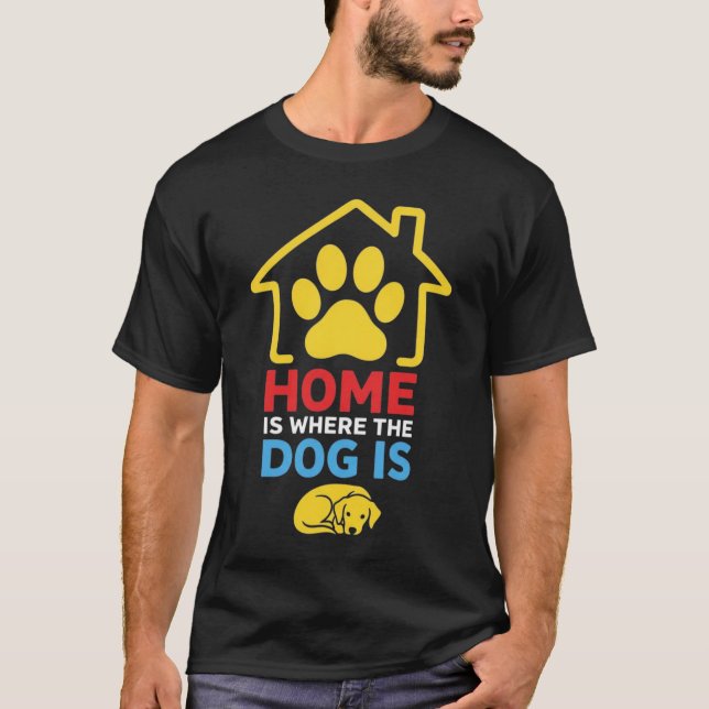 Camiseta El hogar es donde está el perro (Anverso)