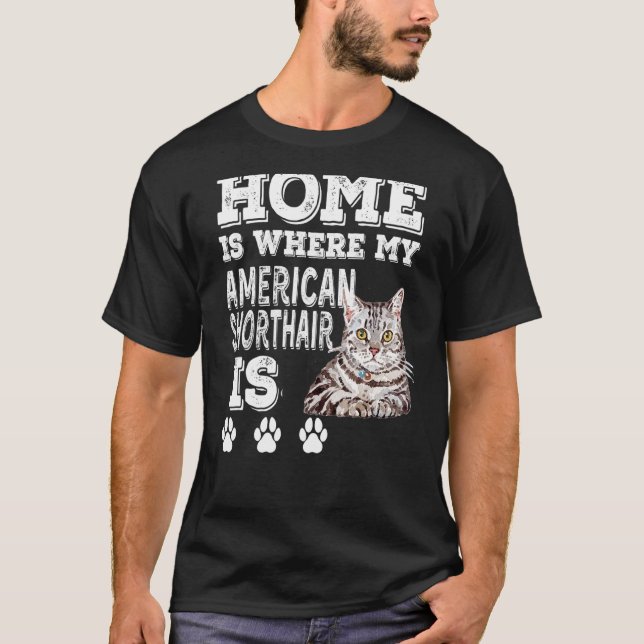 Camiseta El Hogar Es Donde Mi Gato Es American Shorthair (Anverso)