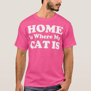 Camiseta El hogar es donde mi gato es gracioso el gato cita