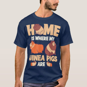 Camiseta El Hogar Es Donde Mis Cerdos De Guinea Son 2724