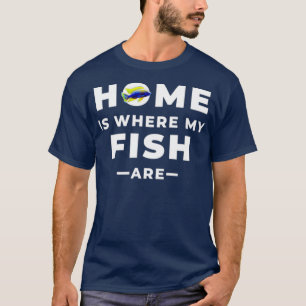 Camiseta El Hogar Es Donde Mis Pescados Están