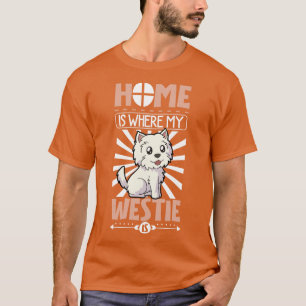 Camiseta El hogar es el lugar donde mi Westie es el territo