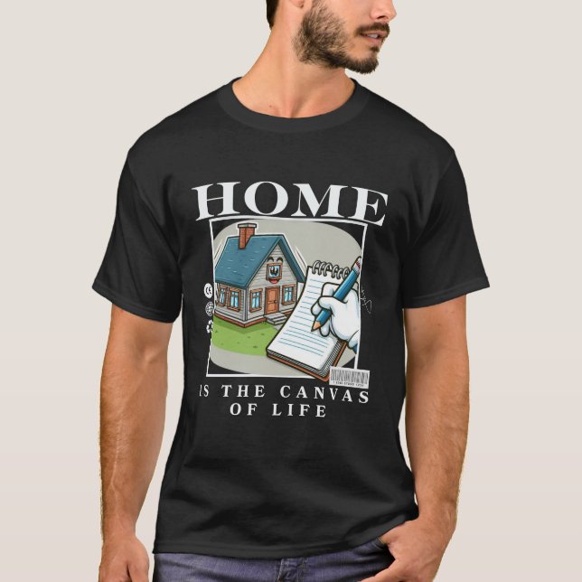 Camiseta El hogar es la canva de la vida (Anverso)