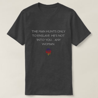 Camiseta EL HOMBRE CAZA PARA ENCLAVAR A Unisex