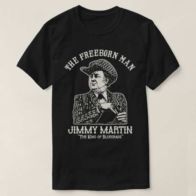 Camiseta El hombre de Freeborn Jimmy Martin (Diseño del anverso)