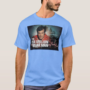 Camiseta El hombre del estudio de seis millones de dólares