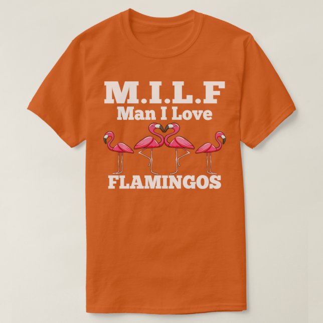 Camiseta El hombre del MILF que amo a los flamencos es grac (Diseño del anverso)