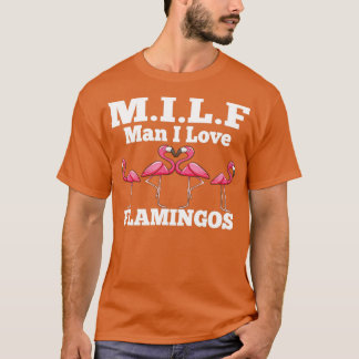 Camiseta El hombre del MILF que amo a los flamencos es grac