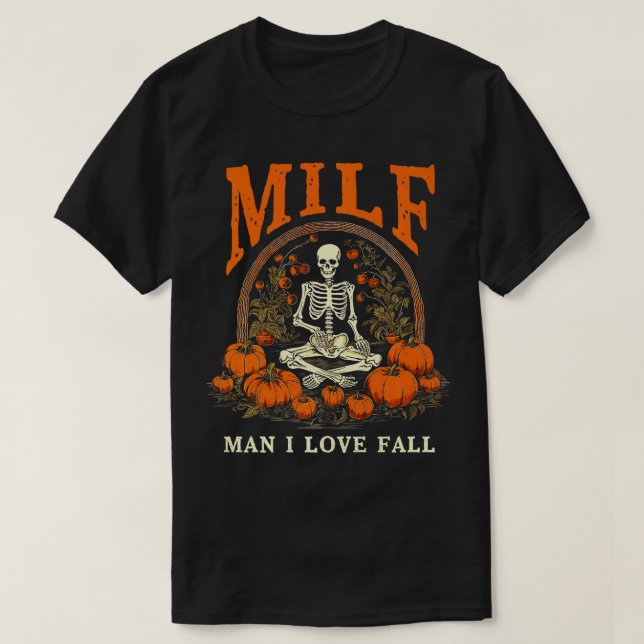 Camiseta El hombre del MILF que amo es gracioso en Skeleton (Diseño del anverso)