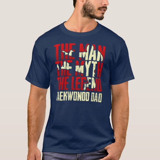 Camiseta El hombre el mito de la leyenda Taekwondo papá (Anverso)