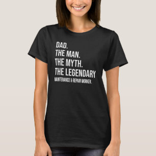 Camiseta El hombre el mito el mantenimiento y la reparación