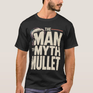 Camiseta El hombre el mito el mullet retro divertido