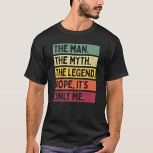 Camiseta El hombre el mito la leyenda no soy yo
