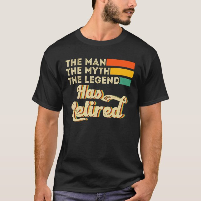 Camiseta El Hombre El Mito Que La Leyenda Se Ha Retirado (Anverso)