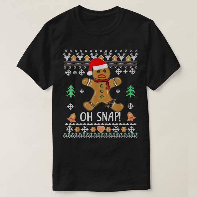 Camiseta El Hombre Feo De Gingerbread Cookie X Mas Oh Snap  (Diseño del anverso)