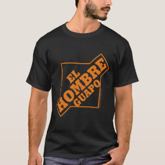 Camiseta EL Hombre Guapo