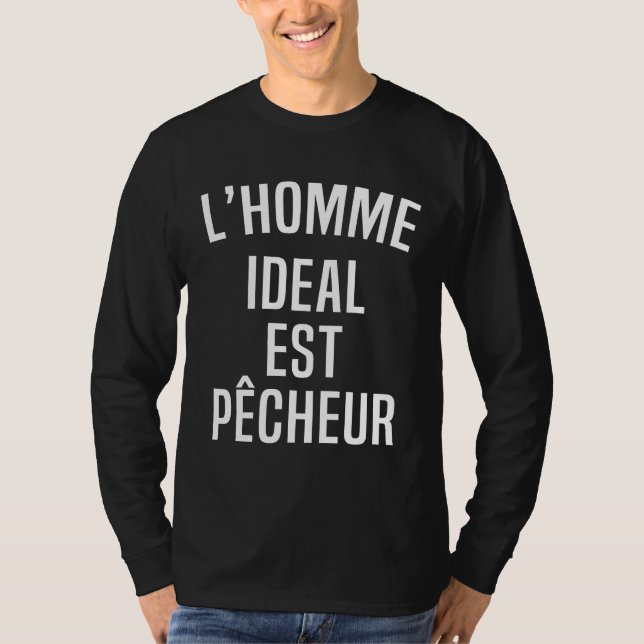 Camiseta El Hombre Ideal Es Una Idea De Pescador (Anverso)