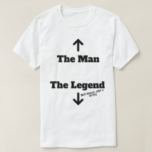 Camiseta El Hombre - La Leyenda (Pero Realmente Solo Un Mit
