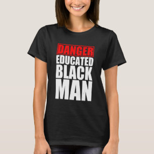Camiseta El hombre negro educado en peligro