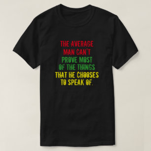 Camiseta El hombre promedio no puede probar la mayoría de l