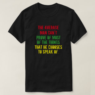 Camiseta El hombre promedio no puede probar la mayoría de l