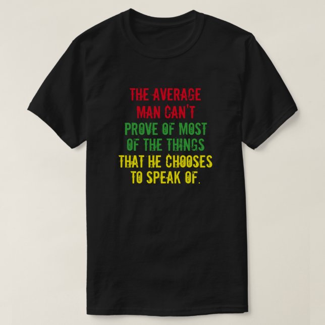 Camiseta El hombre promedio no puede probar la mayoría de l (Diseño del anverso)
